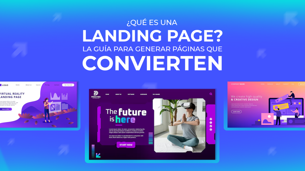 ¿Qué es una Landing Page? La guía para generar paginas que convierten