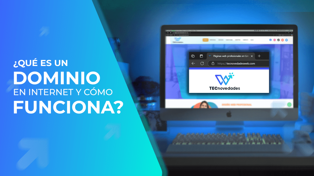 Qué es un dominio en Internet y cómo funciona